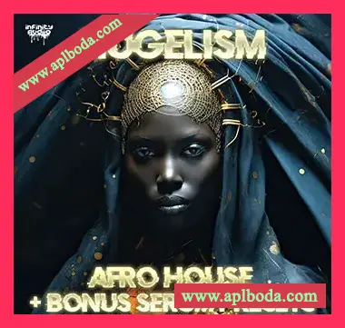[非洲浩室素材Serum预置]Infinity Audio Hugelism – Afro House + Bonus Serum Presets [WAV, MiDi]（453Mb）