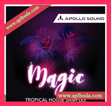 [休闲热带舞曲素材Massive预置Serum预置Spire预置]Apollo Sound Magic Tropical House Samples [多格式]（416Mb）