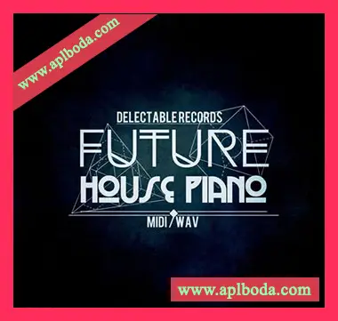 [未来浩室钢琴素材]Delectable Records Future House Piano [WAV, MiDi]（156Mb）