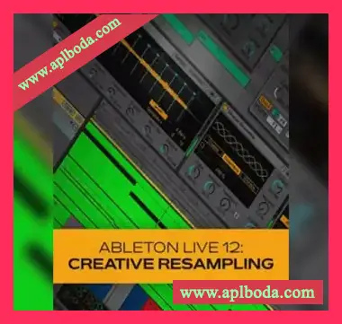 [教程]Groove3 Ableton Live 12 Creative Resampling（375Mb）