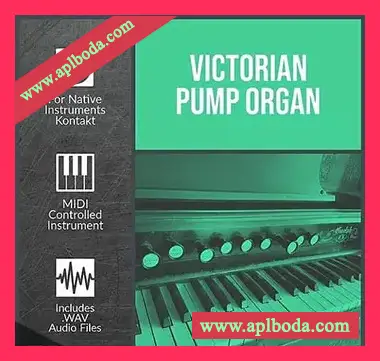 [新型蒸汽朋克风格风琴音源]Glitchedtones Victorian Pump Organ [KONTAKT]（1.76Gb）