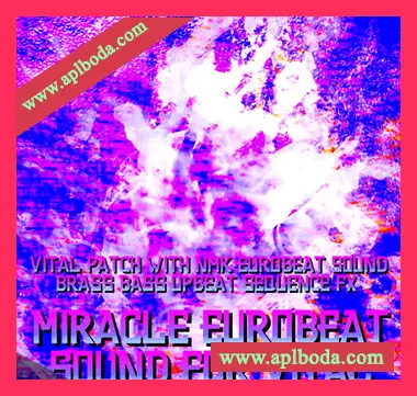 [Vital预置硬核电子舞曲]DTXFiles.nmk MiracleEurobeatSound for Vital（11Mb）