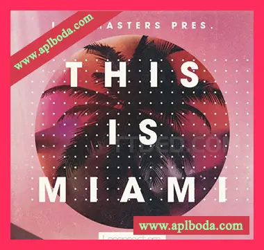 [科技电子舞曲素材]Loopmasters This Is Miami [多格式]（804Mb）
