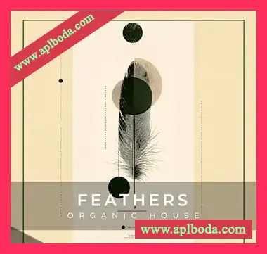 [深邃浩室采样]Zenhiser Feathers – Organic House [WAV]（569Mb）