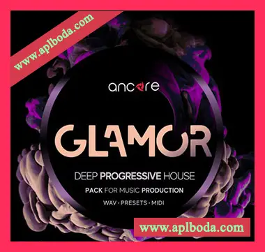 [前卫浩室素材Spire预置]Ancore Sounds GLAMOR Deep Progressive House [WAV, MiDi]（145Mb）
