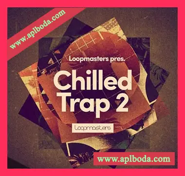 [氛围嘻哈素材]Loopmasters Chilled Trap 2 [多格式]（1.19Gb）