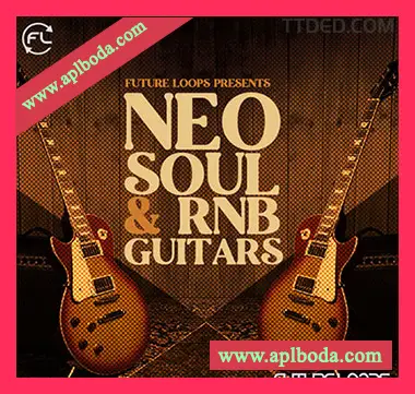 [新灵魂RnB吉他采样]Future Loops Neo Soul and RnB Guitars [WAV]（169Mb）