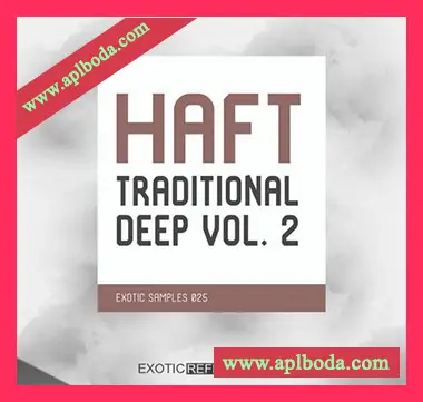 [氛围深邃科技浩室采样]Exotic Refreshment HAFT The Traditional Deep Vol.2 Sample Pack [WAV]（103Mb）