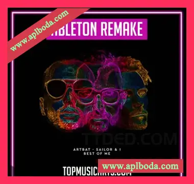 [浩室舞曲Ableton工程模板]Top Music Arts ARTBAT Sailor & I Best of Me Ableton Remake (Melodic House Template)]（57Mb）