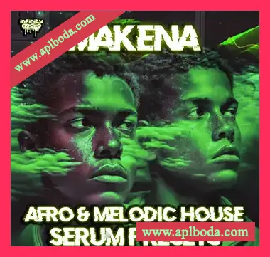 [Serum预置旋律浩室]Infinity Audio Makena Afro and Melodic House（18Mb）
