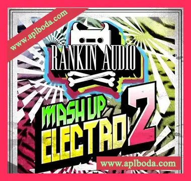 [电子乐采样]Rankin Audio Mash Up Electro 2 [WAV]（330Mb）