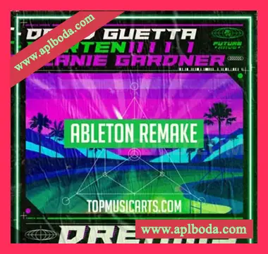 [EDM电子舞曲Ableton工程模板]Top Music Arts David Guetta and MORTEN (Feat Lanie Gardner) Dreams Ableton Remake (Dance Template)（70Mb）