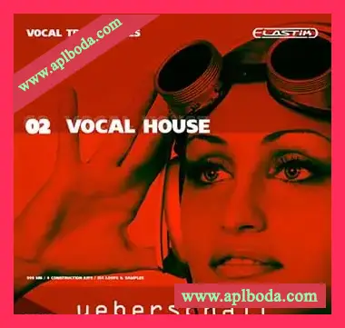 [Elastik音色-Housе人声]Ueberschall Vocal House（570Mb）