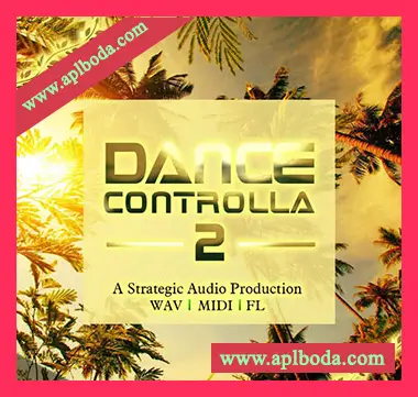 [流行舞曲素材FL工程模板]Strategic Audio Dance Controlla Vol.2 [WAV, MiDi]（235Mb）