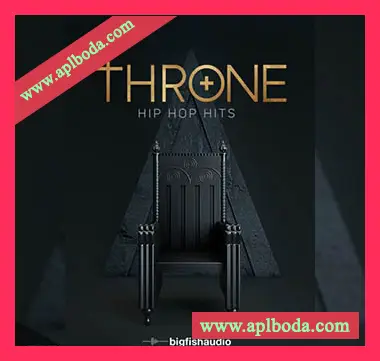 [HipHop嘻哈素材音源]Big Fish Audio Throne Hip Hop Hits [多格式-KONTAKT]（11.98Gb）