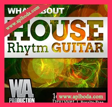 [流行深邃前卫浩室吉他采样]WA Production House Rhytm Guitar [WAV]（331Mb）