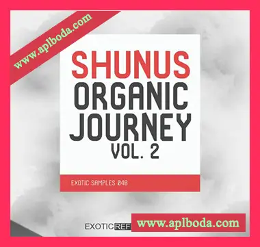[浩室慢摇采样]Exotic Refreshment Shunus Organic Journey Vol.2 [WAV]（403Mb）