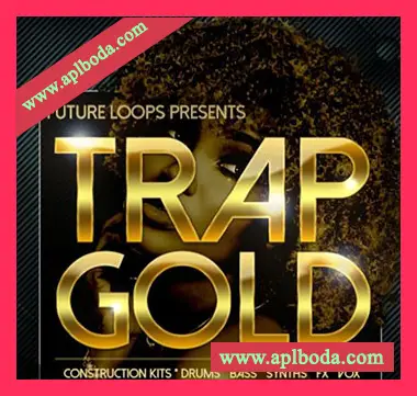[嘻哈陷阱素材]Future Loops Trap Gold [WAV]（651Mb）