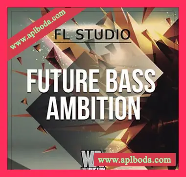 [奇幻贝斯素材Sylenth1预置Serum预置FL模板]WA Production Future Bass Ambition [多格式]（201.73Mb）