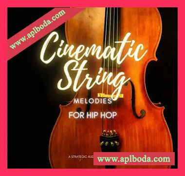 [嘻哈说唱采样]Strategic Audio Cinematic String Melodies For Hip Hop [WAV]（112Mb）