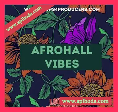 [非洲节奏素材]Loops 4 Producers AfroHall Vibes [WAV, MiDi]（65Mb）