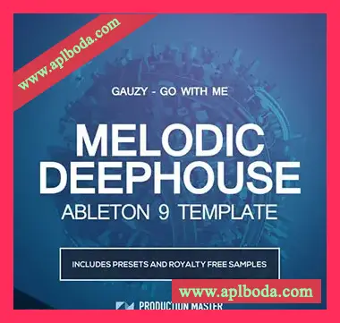 [Ableton预置深邃浩室]Production Master Gauzy Go With Me Ableton Template（888Mb）