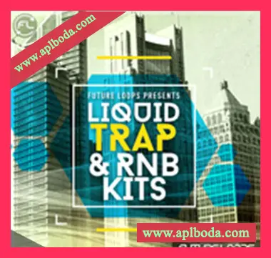 [RnB嘻哈陷阱采样]Future Loops Liquid Trap and RNB Kits [WAV]（670Mb）