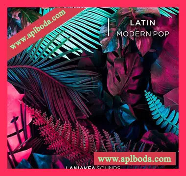 [拉丁现代流行乐采样]Laniakea Sounds Latin Modern Pop [WAV]（291Mb）