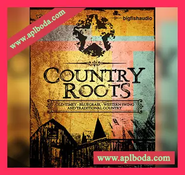 [民族乡村乐采样]Big Fish Audio Country Roots [WAV, REX, AiFF]（5.92Gb）