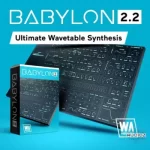 终极波表合成器 W A Production Babylon v2.2.0.241224 FULL-BUBBiX