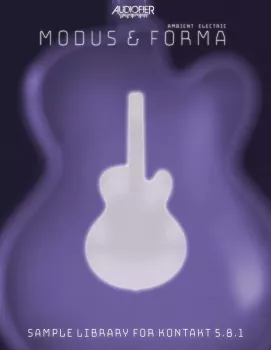环境氛围电吉他 Audiofier Modus & Forma – Ambient Electric v1.01 KONTAKT