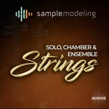室内弦乐音色 Samplemodeling Solo Chamber & Ensemble Strings KONTAKT