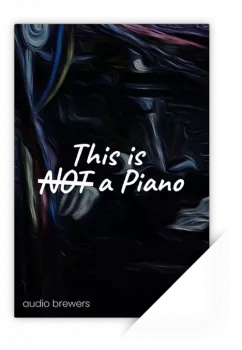创新钢琴音色库 Audio Brewers This Is Not A Piano Stereo Version KONTAKT