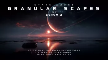 颗粒音景音色包 State Azure Granular Scapes Soundpack for Serum 2