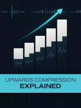 提升混音与母带处理的进阶技巧 Groove3 Upwards Compression Explained