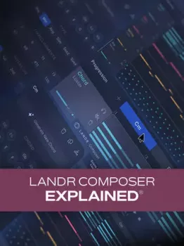 LANDR Composer视频课程：用AI点燃音乐创作灵感