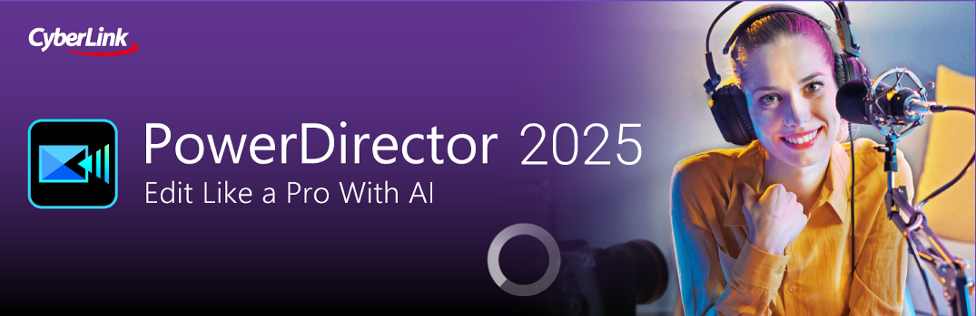 CyberLink PowerDirector Ultimate 2025 v23.6.1923.0 for Win 威力导演(音视频剪辑软件）中文旗舰免费版
