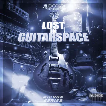 电影吉他 Audiofier Micron – Lost In Guitarspace v1.0.2 KONTAKT