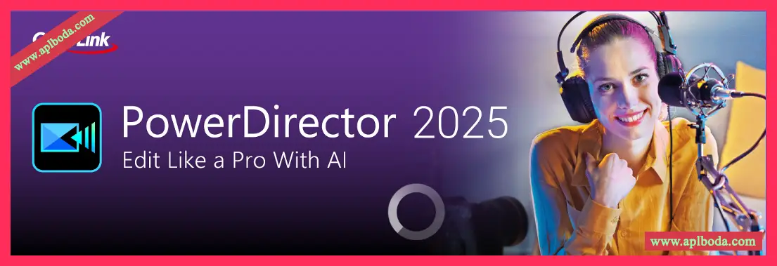 CyberLink PowerDirector Ultimate 2025 v24.0.1003.0 for Win 威力导演(音视频剪辑软件）中文旗舰版
